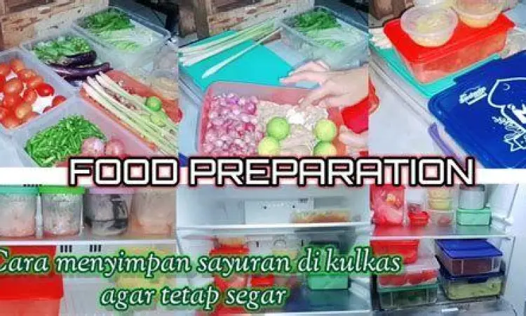Persiapan Bahan Makanan Teknik food preparation untuk menjaga kesegaran bahan makanan