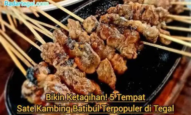 Sate Kambing Tegal Batibul yang empuk