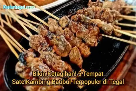 Sate Kambing Tegal Sate Kambing Tegal Batibul yang empuk