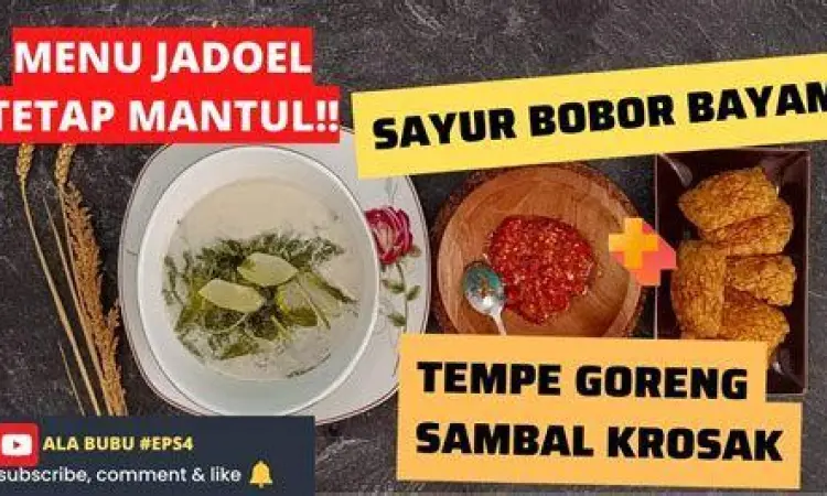 Sajian Lengkap Sayur Bobor Sajian sayur bobor dengan lauk tempe dan sambal